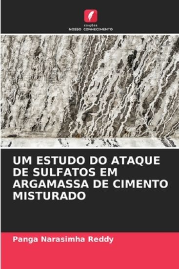 Um Estudo Do Ataque de Sulfatos Em Argamassa de Cimento Misturado