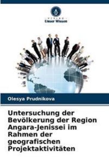 Untersuchung der Bevölkerung der Region Angara-Jenissei im Rahmen der geografischen Projektaktivitäten