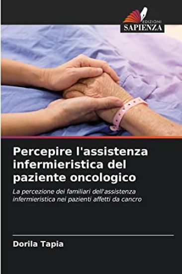 Percepire l'assistenza infermieristica del paziente oncologico