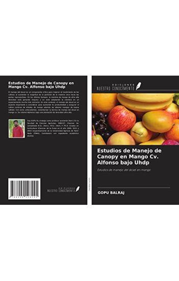 Estudios de Manejo de Canopy en Mango Cv. Alfonso bajo Uhdp