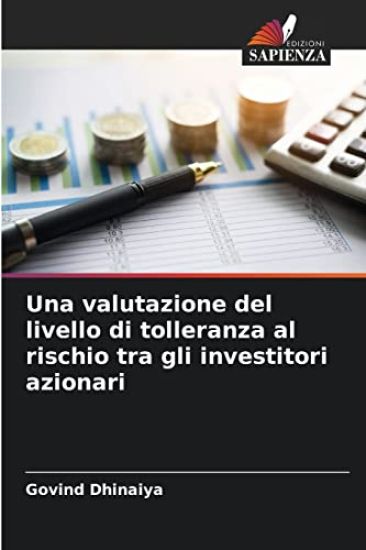 Una valutazione del livello di tolleranza al rischio tra gli investitori azionari