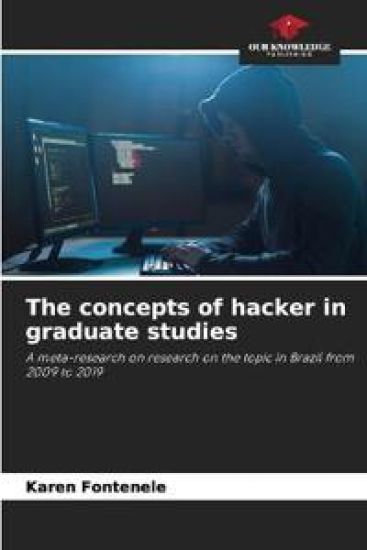 The concepts of hacker in graduate studies