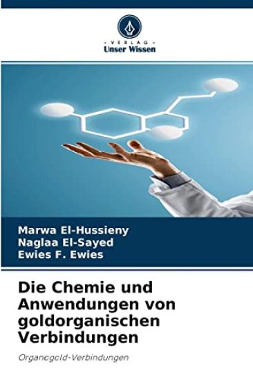 Die Chemie und Anwendungen von goldorganischen Verbindungen