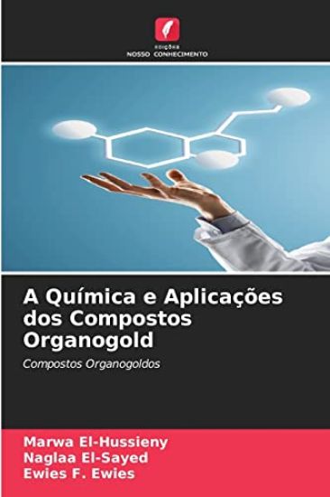 A Química e Aplicações dos Compostos Organogold