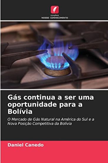 Gás continua a ser uma oportunidade para a Bolívia