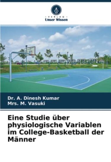 Eine Studie über physiologische Variablen im College-Basketball der Männer