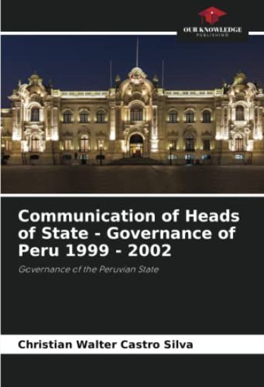 Communication of Heads of State - Governance of Peru 1999 - 2002