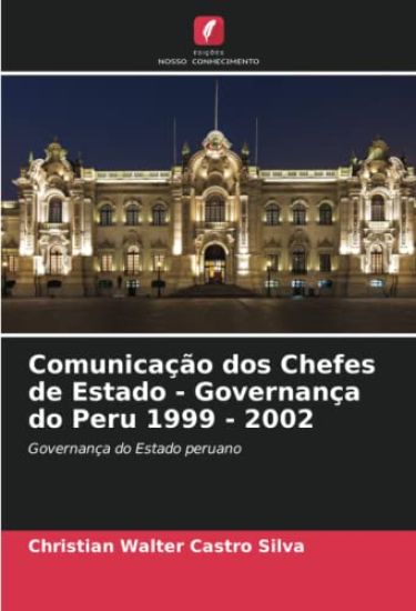Comunicação dos Chefes de Estado - Governança do Peru 1999 - 2002