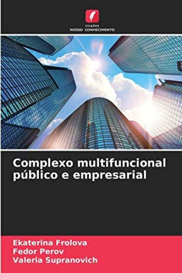 Complexo multifuncional público e empresarial