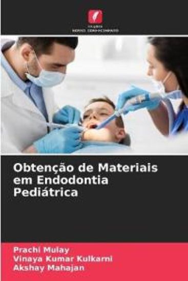 Obtenção de Materiais em Endodontia Pediátrica