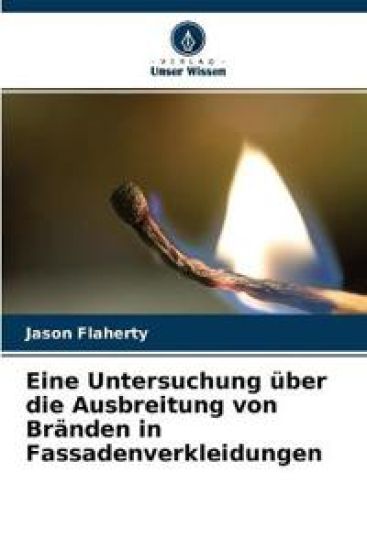 Eine Untersuchung über die Ausbreitung von Bränden in Fassadenverkleidungen