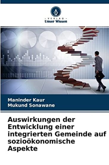 Auswirkungen der Entwicklung einer integrierten Gemeinde auf sozioökonomische Aspekte
