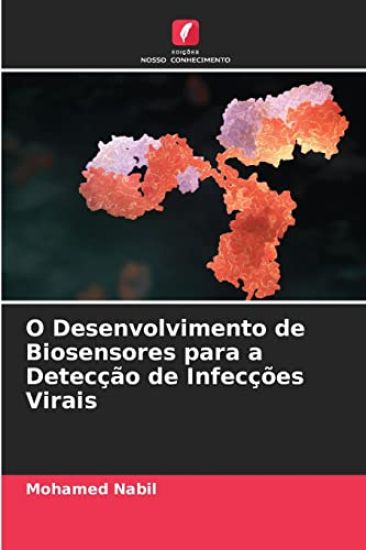 O Desenvolvimento de Biosensores para a Detecção de Infecções Virais