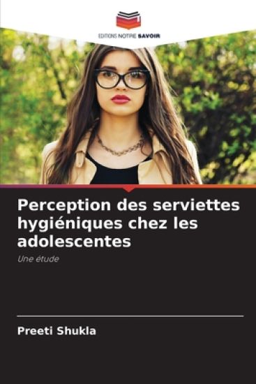 Perception des serviettes hygiéniques chez les adolescentes