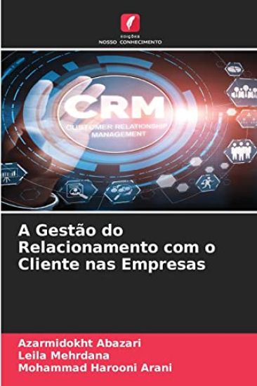 A Gestão do Relacionamento com o Cliente nas Empresas
