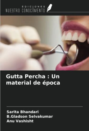 Gutta Percha : Un material de época