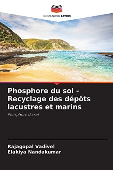 Phosphore du sol - Recyclage des dépôts lacustres et marins