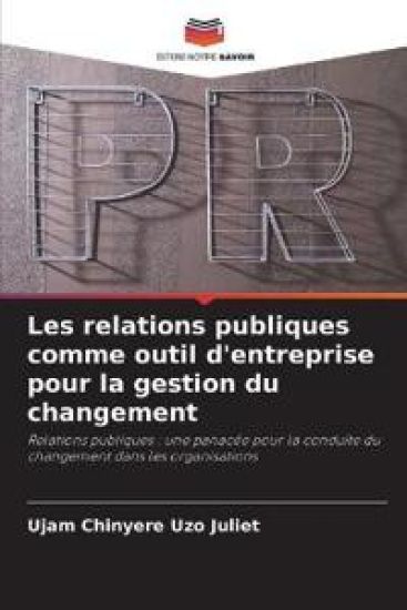 Les relations publiques comme outil d'entreprise pour la gestion du changement