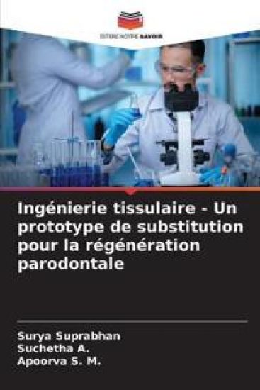 Ingénierie tissulaire - Un prototype de substitution pour la régénération parodontale