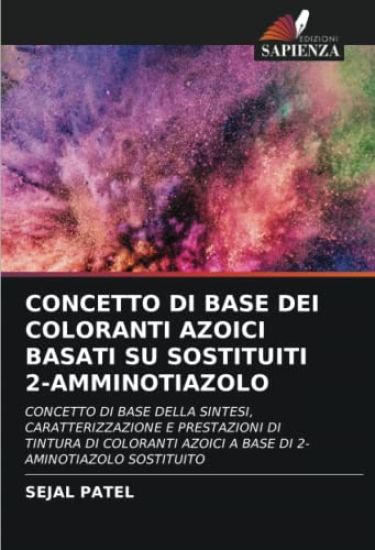 CONCETTO DI BASE DEI COLORANTI AZOICI BASATI SU SOSTITUITI 2-AMMINOTIAZOLO