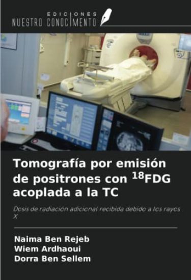 Tomografía por emisión de positrones con 18FDG acoplada a la TC