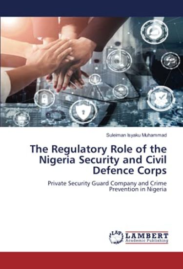 The Regulatory Role of the Nigeria Security and Civil Defence Corps