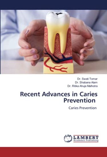 Recent Advances in Caries Prevention