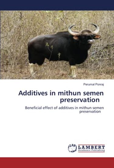 Additives in mithun semen preservation
