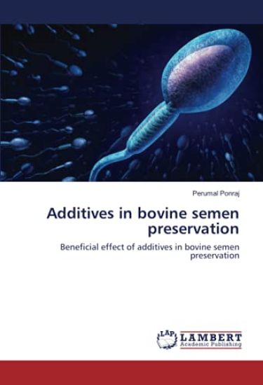 Additives in bovine semen preservation