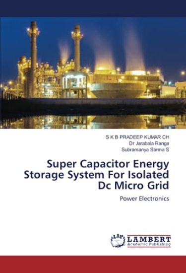 Super Capacitor Energy Storage System For Isolated Dc Micro Grid