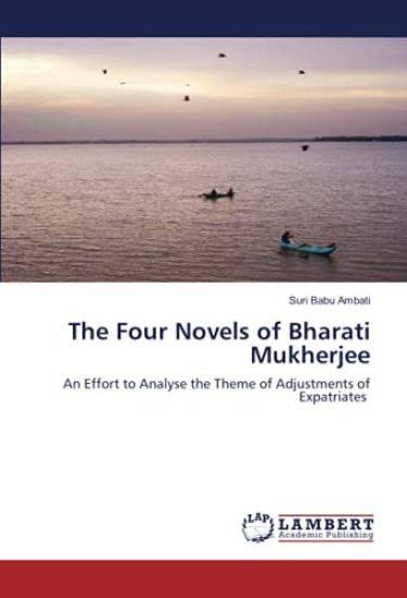 The Four Novels of Bharati Mukherjee