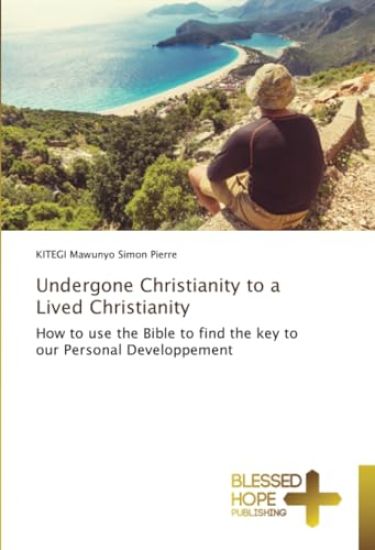 Undergone Christianity to a Lived Christianity