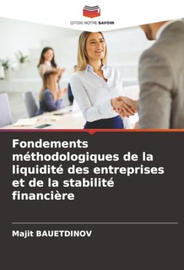 Fondements méthodologiques de la liquidité des entreprises et de la stabilité financière