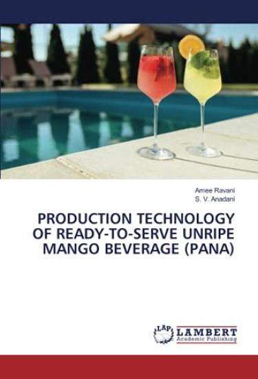 PRODUCTION TECHNOLOGY OF READY-TO-SERVE UNRIPE MANGO BEVERAGE (PANA)
