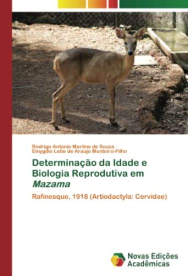 Determinação da Idade e Biologia Reprodutiva em Mazama
