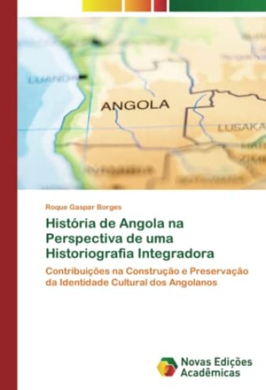 História de Angola na Perspectiva de uma Historiografia Integradora