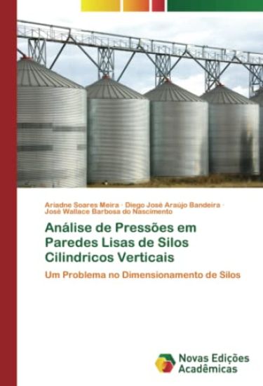 Análise de Pressões em Paredes Lisas de Silos Cilindricos Verticais