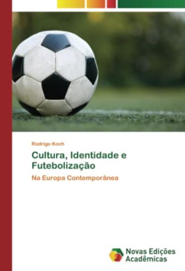 Cultura, Identidade e Futebolização