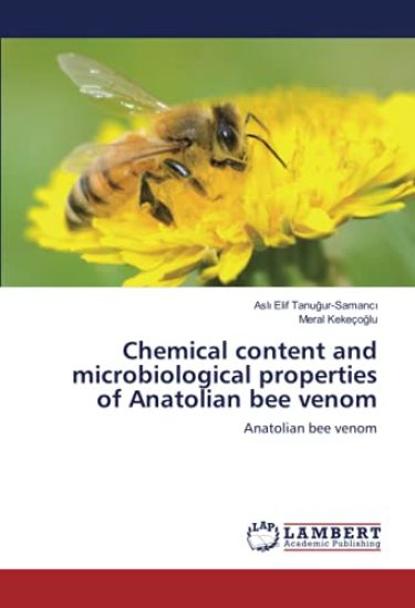 Chemical content and microbiological properties of Anatolian bee venom