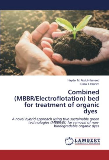 Combined (MBBR/Electroflotation) bed for treatment of organic dyes