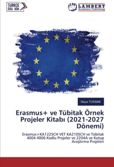 Erasmus+ ve Tübitak Örnek Projeler Kitab¿ (2021-2027 Dönemi)