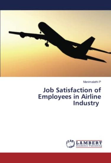 Job Satisfaction of Employees in Airline Industry