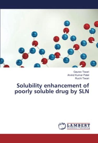 Solubility enhancement of poorly soluble drug by SLN
