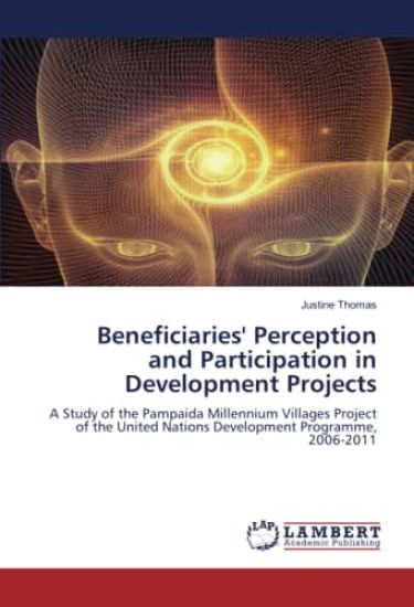 Beneficiaries' Perception and Participation in Development Projects