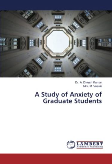 A Study of Anxiety of Graduate Students