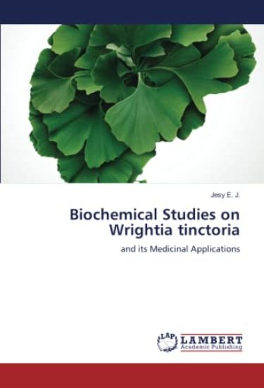 Biochemical Studies on Wrightia tinctoria