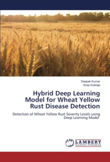 Hybrid Deep Learning Model for Wheat Yellow Rust Disease Detection