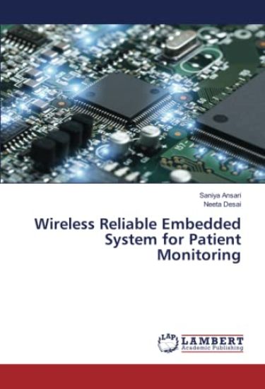 Wireless Reliable Embedded System for Patient Monitoring
