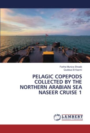 PELAGIC COPEPODS COLLECTED BY THE NORTHERN ARABIAN SEA NASEER CRUISE 1