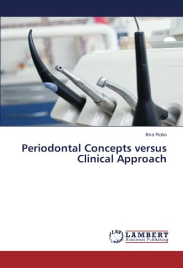 Periodontal Concepts versus Clinical Approach